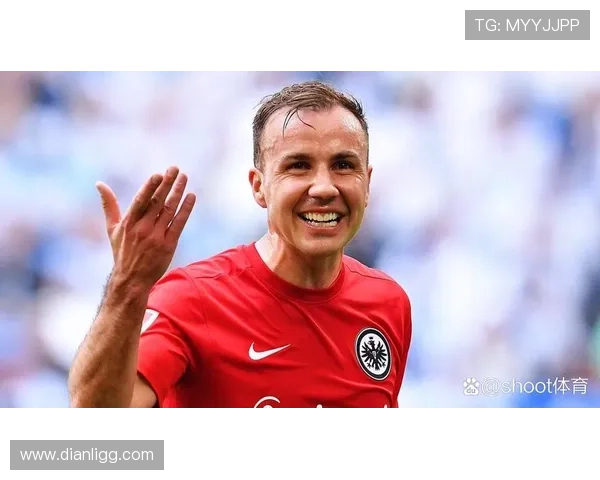 法兰克福CEO：格策是关键球员 冬窗将讨论续约事宜